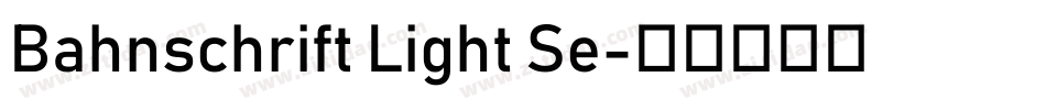 Bahnschrift Light Se字体转换